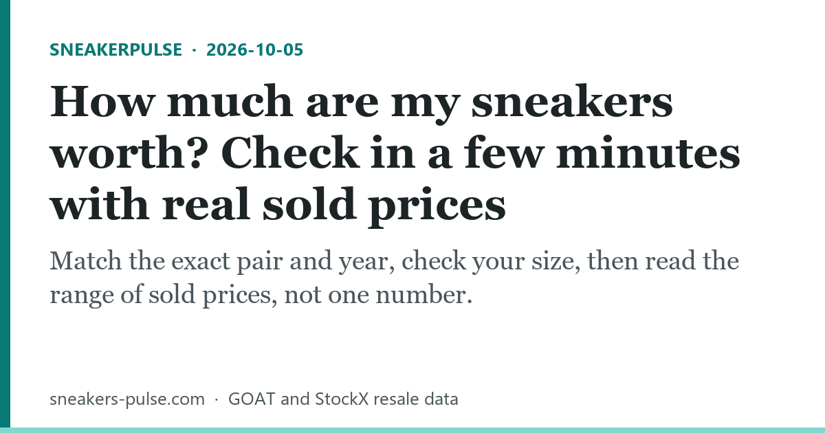 How much are my sneakers worth? Check in a few minutes with real sold prices